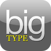 Big Type -  Large Font Messaging App